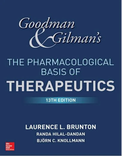 Goodman and Gilman's The Pharmacological Basis of Therapeutics 13th Edition