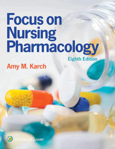 Focus on Nursing Pharmacology 8th edition by  Amy M. Karch