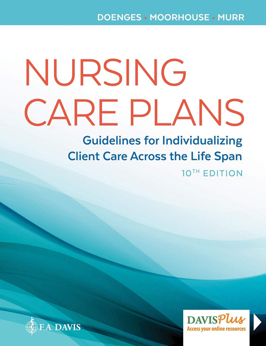 Nursing Care Plans: Guidelines for Individualizing Client Care Across the Life Span Tenth Edition PDF